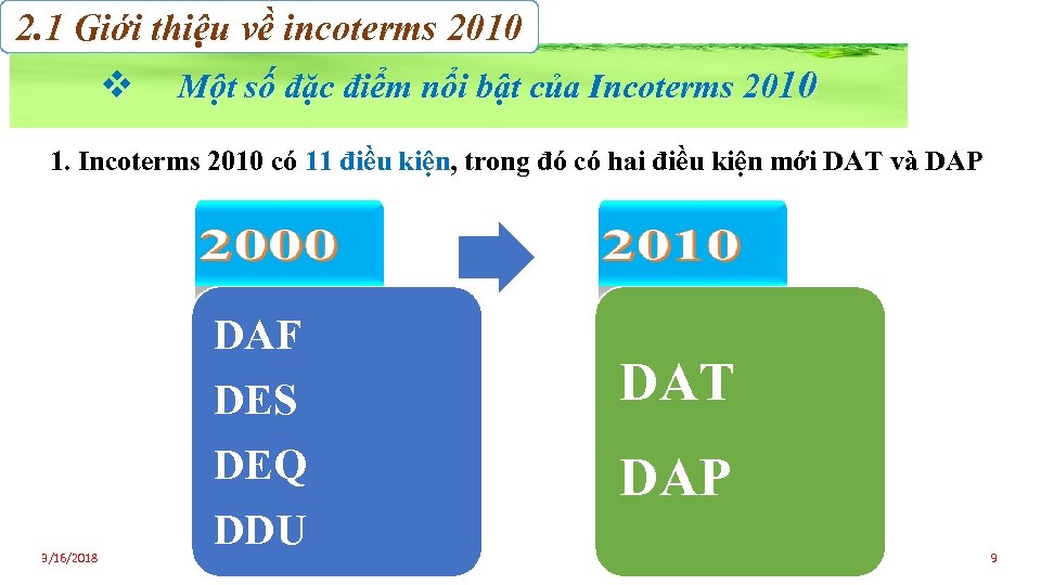 2. 1 Giới thiệu về incoterms 2010 v Một số đặc điểm nổi bật