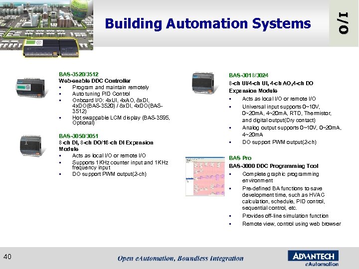 BAS-3520/3512 Web-enable DDC Controller § Program and maintain remotely § Auto tuning PID Control