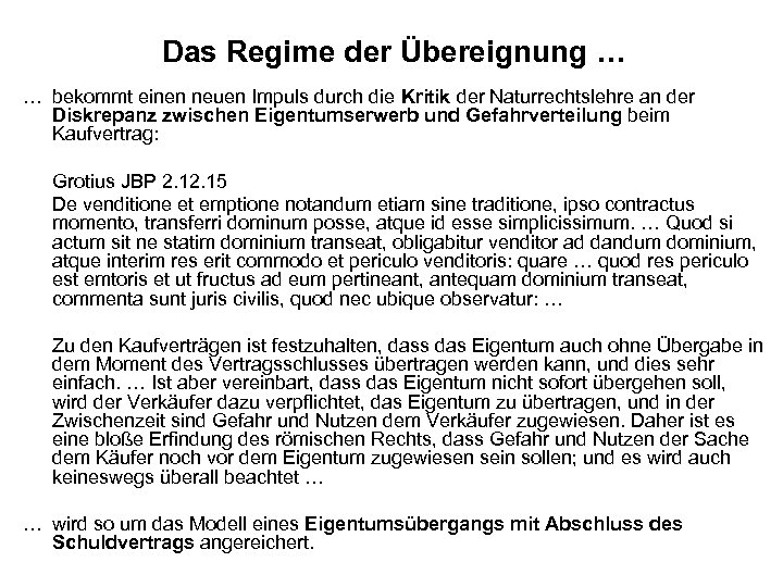 Das Regime der Übereignung … … bekommt einen neuen Impuls durch die Kritik der