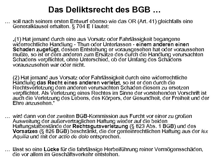 Das Deliktsrecht des BGB … … soll nach seinem ersten Entwurf ebenso wie das