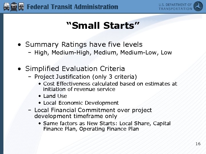 “Small Starts” • Summary Ratings have five levels – High, Medium-High, Medium-Low, Low •