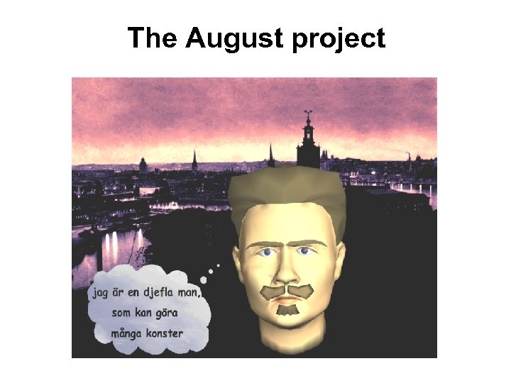 The August project 