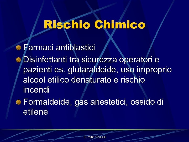 Rischio Chimico Farmaci antiblastici Disinfettanti tra sicurezza operatori e pazienti es. glutaraldeide, uso improprio