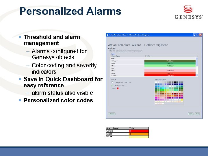 Personalized Alarms § Threshold and alarm management – Alarms configured for Genesys objects –