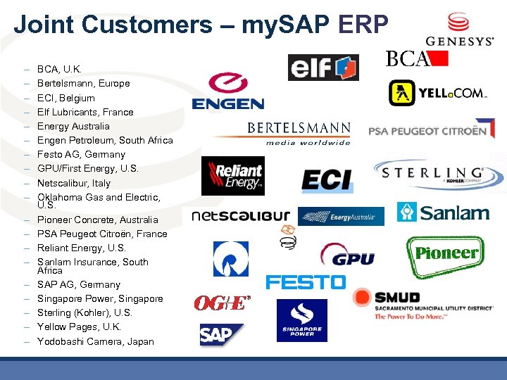 Joint Customers – my. SAP ERP – – – – – BCA, U. K.