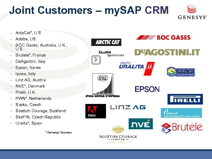 Joint Customers – my. SAP CRM – Artic. Cat*, U. S – Adobe, US