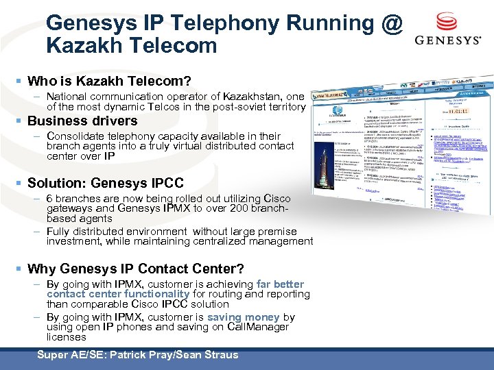 Genesys IP Telephony Running @ Kazakh Telecom § Who is Kazakh Telecom? – National