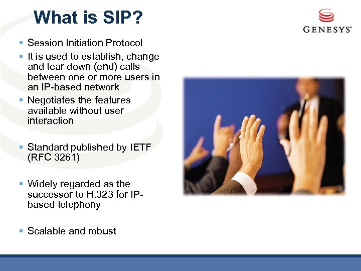 What is SIP? § Session Initiation Protocol § It is used to establish, change