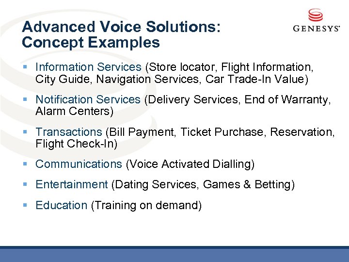 Advanced Voice Solutions: Concept Examples § Information Services (Store locator, Flight Information, City Guide,