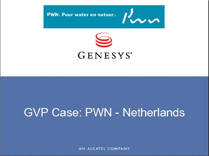 GVP Case: PWN - Netherlands 