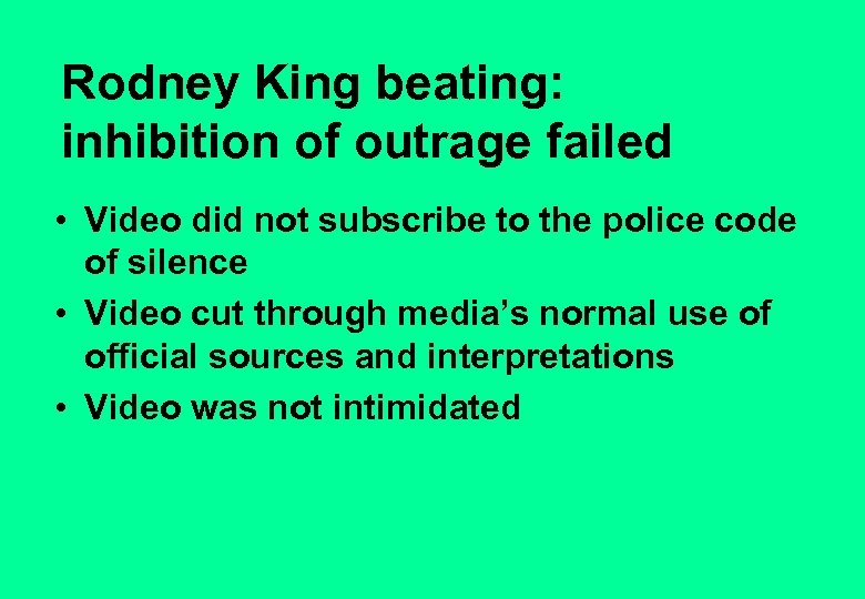 Rodney King beating: inhibition of outrage failed • Video did not subscribe to the