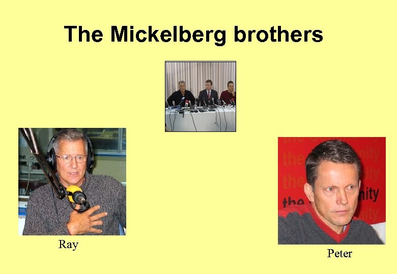 The Mickelberg brothers Ray Peter 