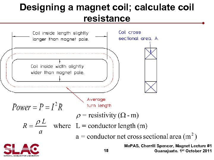 Designing a magnet coil; calculate coil resistance 18 Me. PAS, Cherrill Spencer, Magnet Lecture