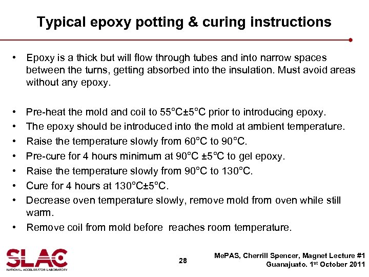 Typical epoxy potting & curing instructions • Epoxy is a thick but will flow