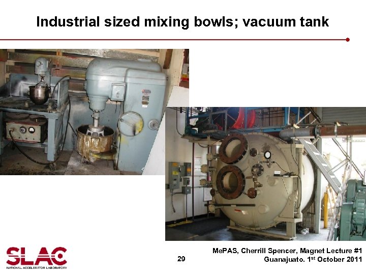 Industrial sized mixing bowls; vacuum tank 29 Me. PAS, Cherrill Spencer, Magnet Lecture #1