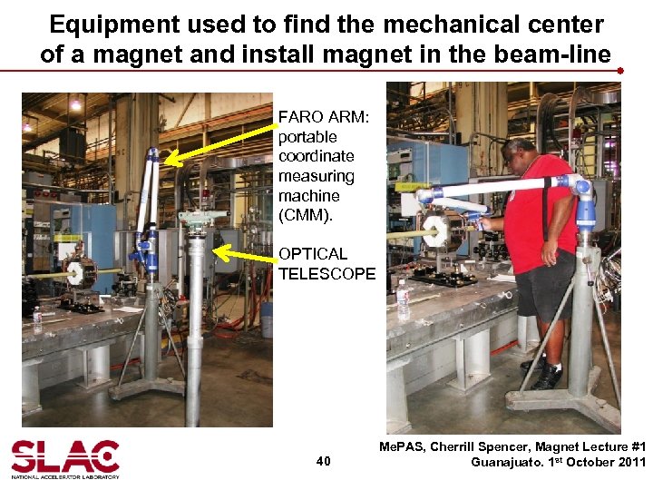 Equipment used to find the mechanical center of a magnet and install magnet in