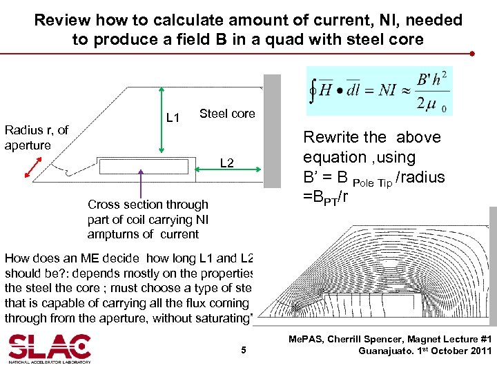 Review how to calculate amount of current, NI, needed to produce a field B