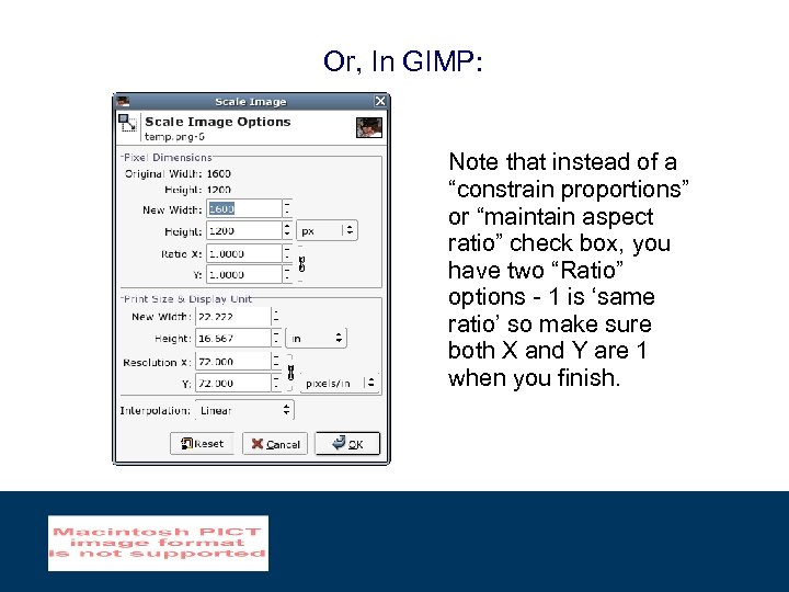 Or, In GIMP: Note that instead of a “constrain proportions” or “maintain aspect ratio”