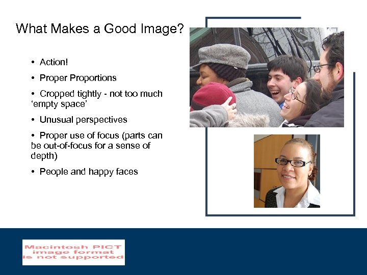 What Makes a Good Image? • Action! • Proper Proportions • Cropped tightly -