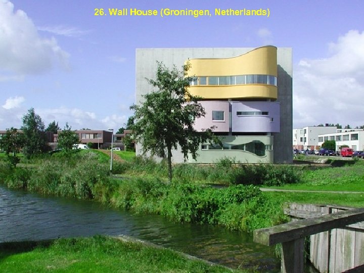 26. Wall House (Groningen, Netherlands) 