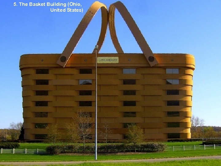 5. The Basket Building (Ohio, United States) 