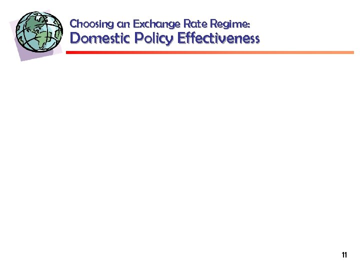 Choosing an Exchange Rate Regime: Domestic Policy Effectiveness 11 