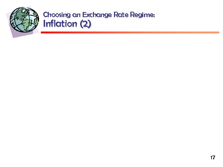 Choosing an Exchange Rate Regime: Inflation (2) 17 