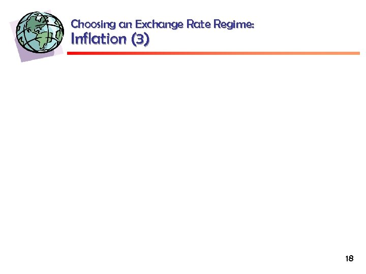 Choosing an Exchange Rate Regime: Inflation (3) 18 