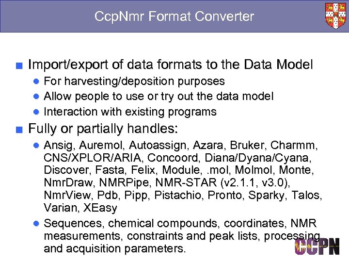 Ccp. Nmr Format Converter ■ Import/export of data formats to the Data Model ●