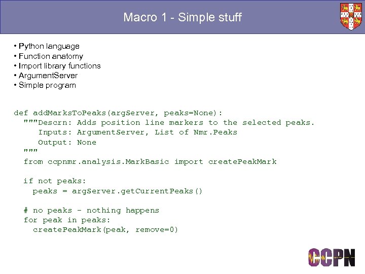 Macro 1 - Simple stuff • Python language • Function anatomy • Import library