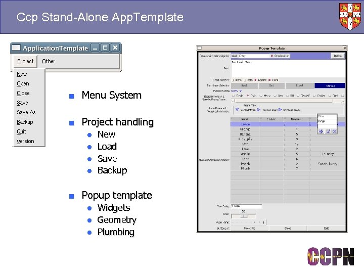 Ccp Stand-Alone App. Template ■ Menu System ■ Project handling ● ● New Load