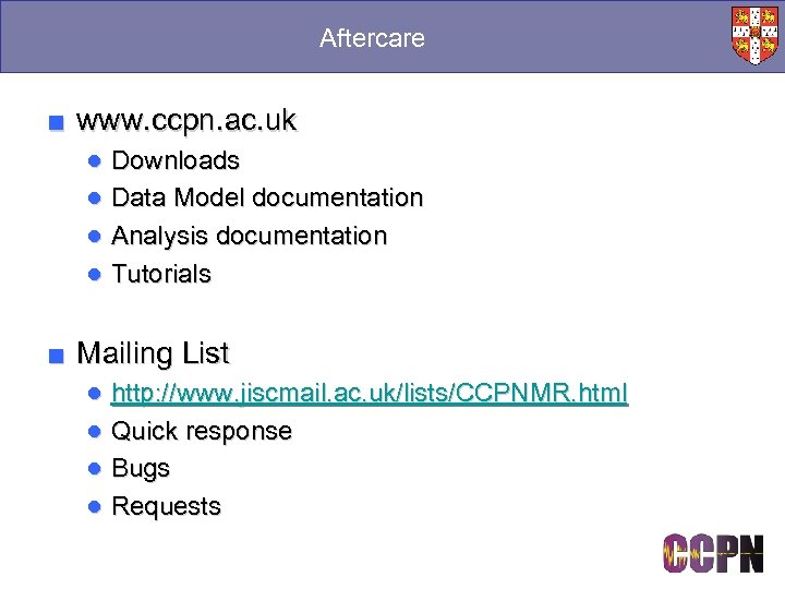 Aftercare ■ www. ccpn. ac. uk ● Downloads ● Data Model documentation ● Analysis