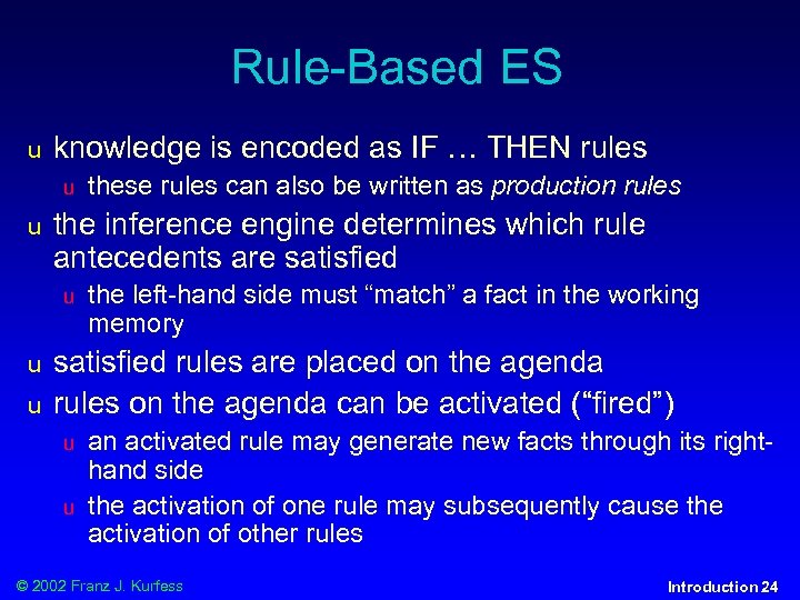 Rule-Based ES u knowledge is encoded as IF … THEN rules u u the