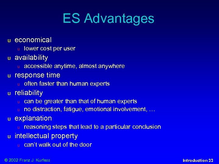 ES Advantages u economical u u availability u u u can be greater than