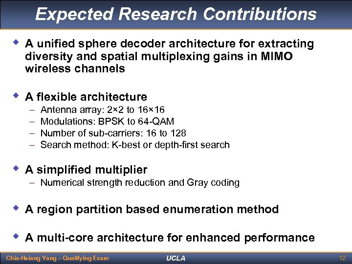Expected Research Contributions w A unified sphere decoder architecture for extracting diversity and spatial