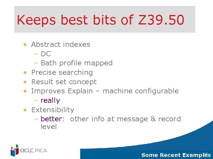 Keeps best bits of Z 39. 50 • Abstract indexes – DC – Bath