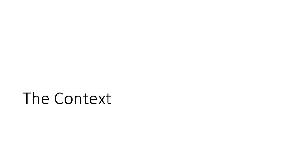 The Context 