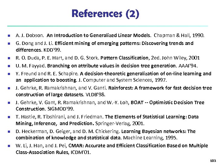 References (2) n n n n n A. J. Dobson. An Introduction to Generalized