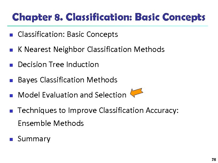 Chapter 8. Classification: Basic Concepts n K Nearest Neighbor Classification Methods n Decision Tree