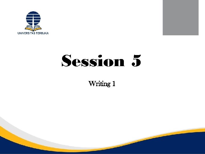 Session 5 Writing 1 