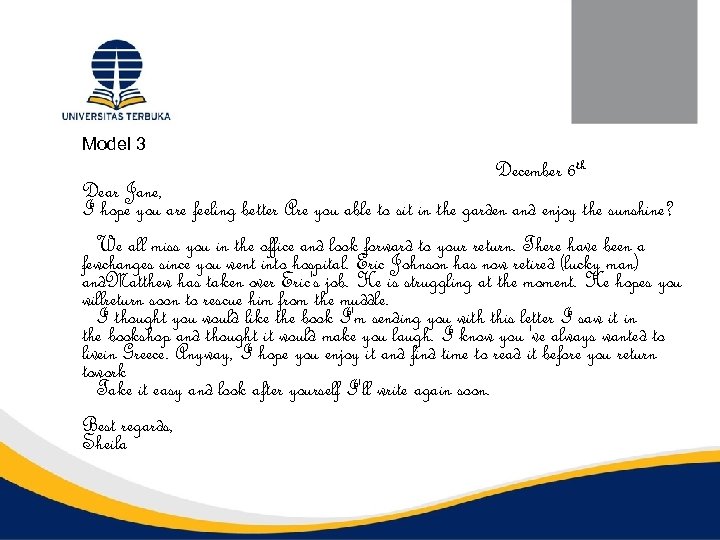 Model 3 December 6 th Dear Jane, I hope you are feeling better Are