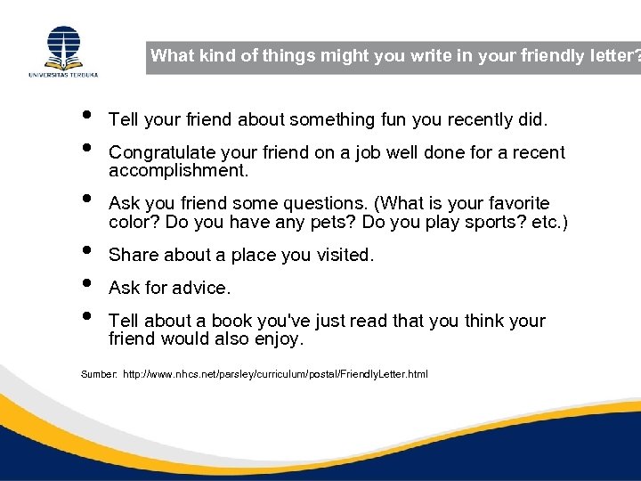 What kind of things might you write in your friendly letter? • • •