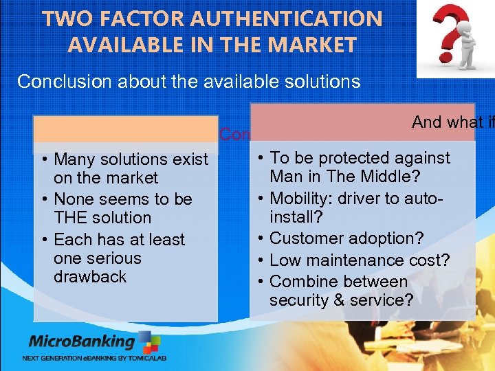 TWO FACTOR AUTHENTICATION AVAILABLE IN THE MARKET Conclusion about the available solutions And what
