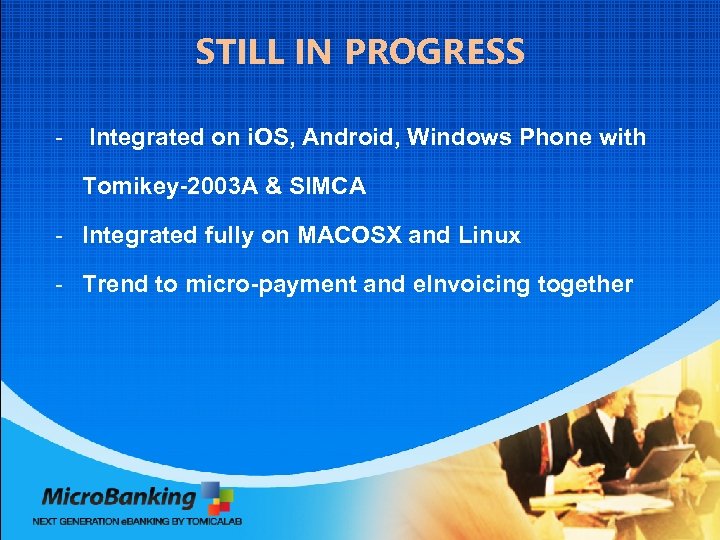 STILL IN PROGRESS - Integrated on i. OS, Android, Windows Phone with Tomikey-2003 A