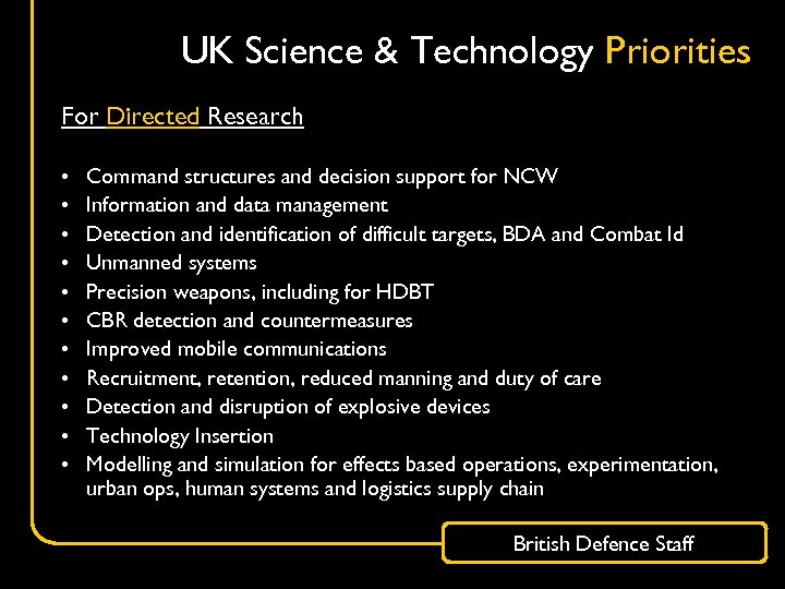 UK Science & Technology Priorities For Directed Research • • • Command structures and