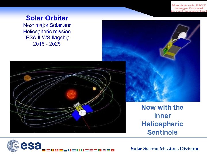 Solar Orbiter Next major Solar and Heliospheric mission ESA ILWS flagship 2015 - 2025