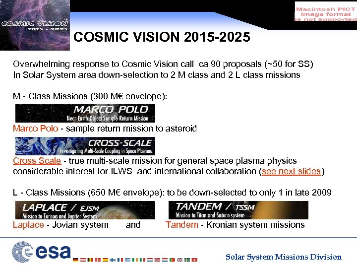 COSMIC VISION 2015 -2025 Overwhelming response to Cosmic Vision call ca 90 proposals (~50