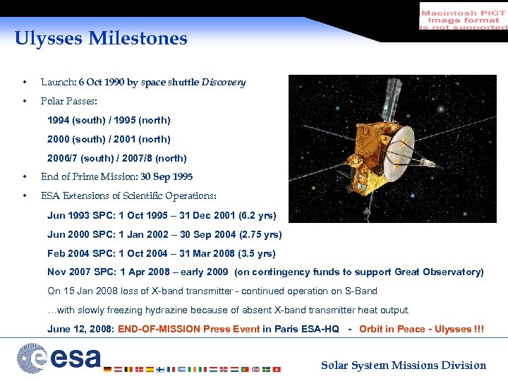 Ulysses Milestones • Launch: 6 Oct 1990 by space shuttle Discovery • Polar Passes: