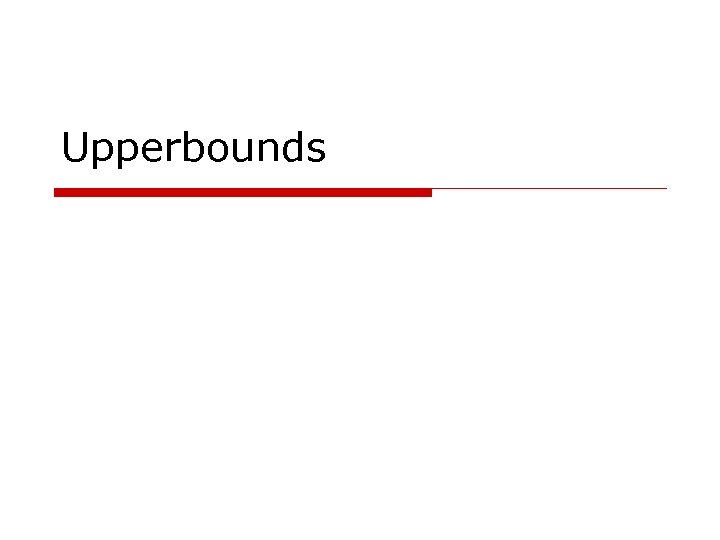 Upperbounds 