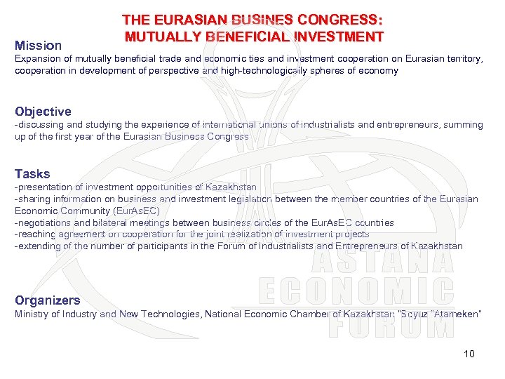 Mission THE EURASIAN BUSINES CONGRESS: MUTUALLY BENEFICIAL INVESTMENT Expansion of mutually beneficial trade and